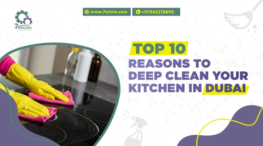 Reasons to Deep Clean Your Kitchen in Dubai