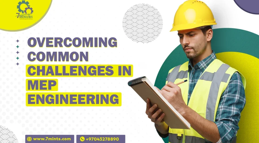 Overcoming Common Challenges in MEP Engineering