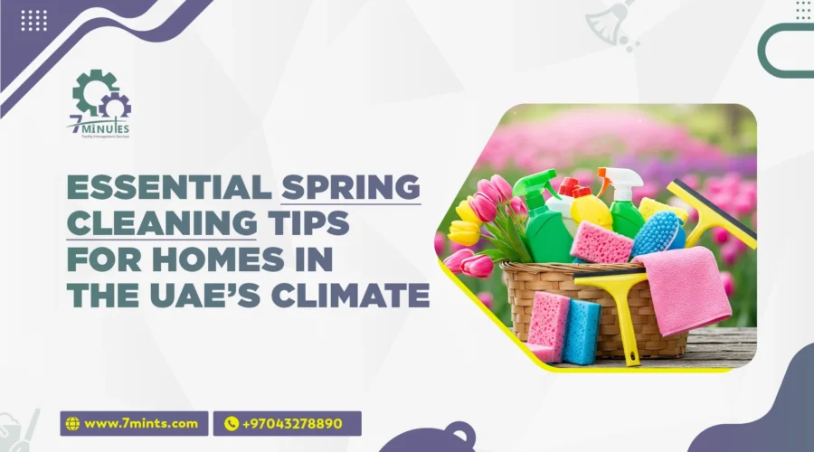 Essential Spring Cleaning Tips for Homes in the UAE’s Climate