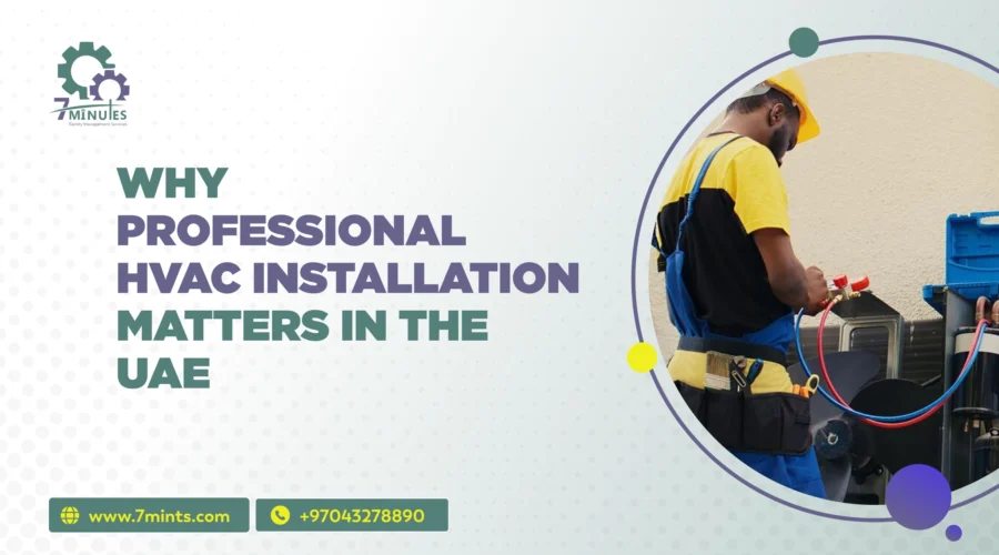 Professional HVAC Installation Matters in the UAE