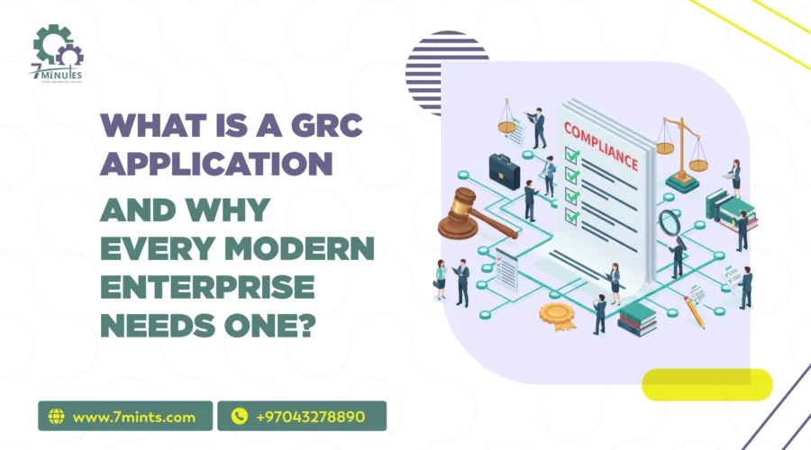 GRC Application and Why Every Modern Enterprise Needs One