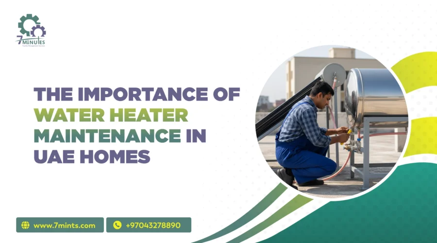 Importance of Water Heater Maintenance in UAE Homes