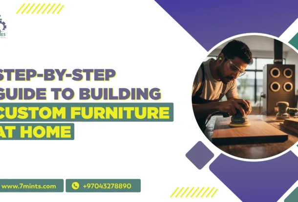 Step-by-Step Guide to Building Custom Furniture at Home