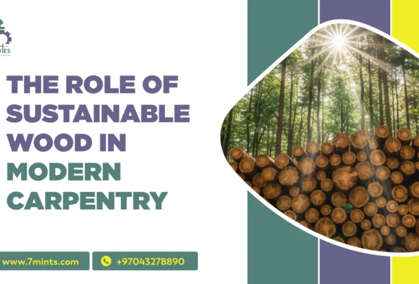 Role of Sustainable Wood in Modern Carpentry